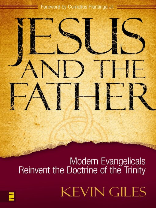 Title details for Jesus and the Father by Kevin N. Giles - Available
